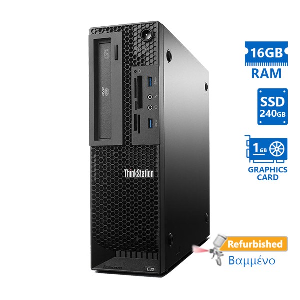 Lenovo ThinkStation E32 SFF Xeon E3-1240v3(4-Cores)/16GB DDR3/240GB SSD/Nvidia 1GB/DVD/8H Grade A+ W